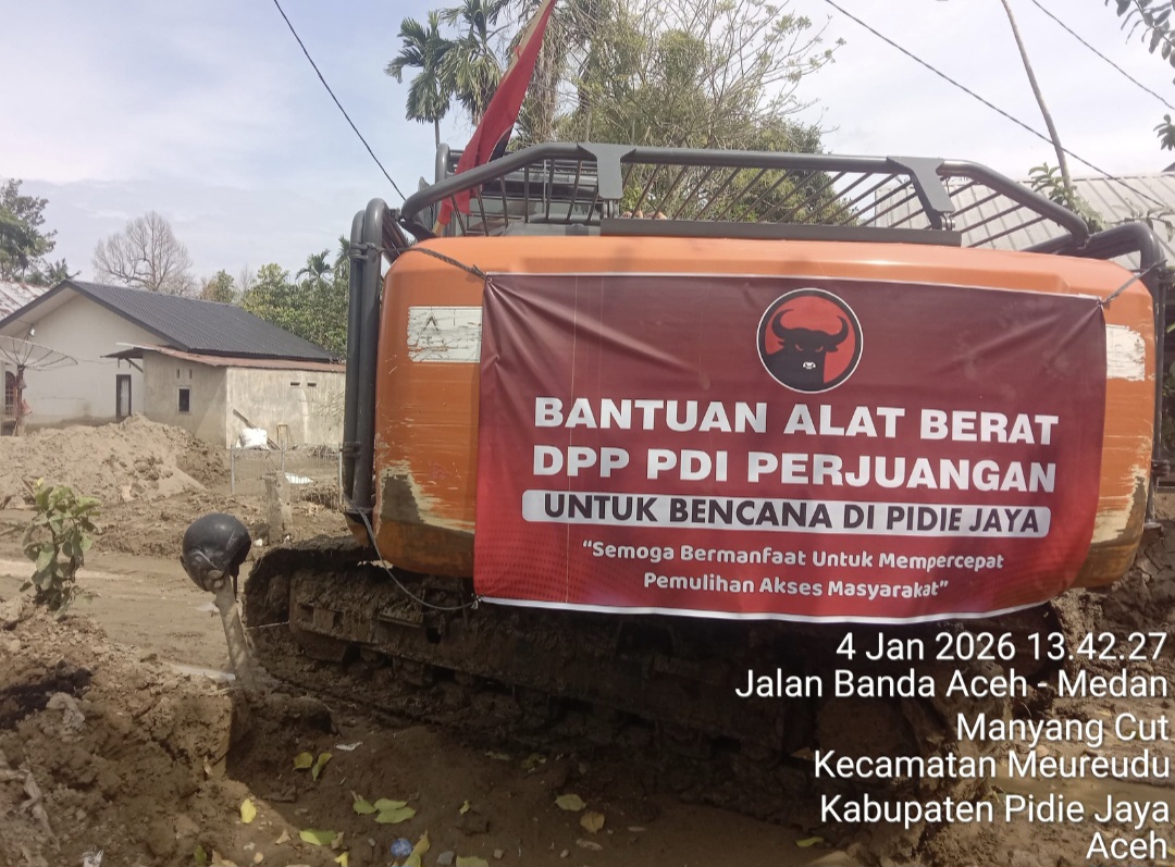 PDIP Kerahkan Alat Berat di Pidie Jaya, Cegah Banjir Susulan dan Percepat Pemulihan Warga