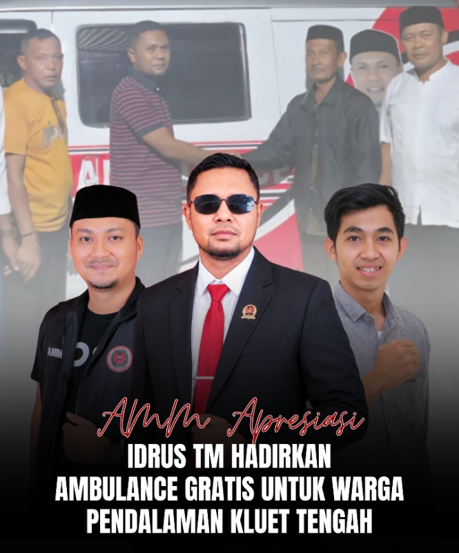 AMM Apresiasi Idrus TM Hadirkan Ambulance Gratis untuk Warga Pedalaman Kluet Tengah